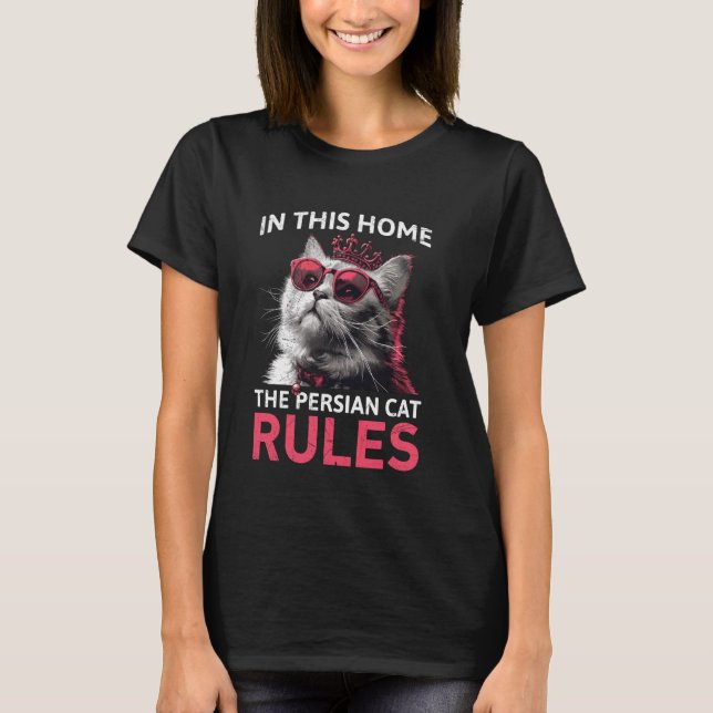 T-shirt Chat Persan DANS CETTE MAISON LE CHAT PERSAN RÈGNE (Devant)
