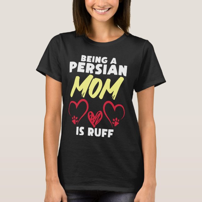 T-shirt Chat Persan ÊTRE UNE MÈRE PERSANE EST RUFF Drôle d (Devant)