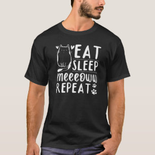 T-shirt Chat Propriétaire de chat Je Mange Dors Meeeoww Ré