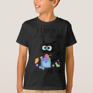 T-shirt Chat que je crochète pour ne pas étrangler les gen