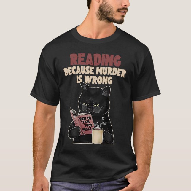 T-shirt Chat qui lit Parce que le meurtre est mal Comment  (Devant)