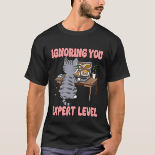T-shirt Chat qui vous ignore Humour de niveau expert Intro