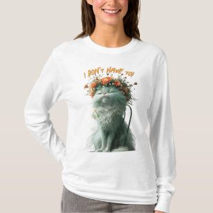 T-shirt Chat Sassy Fluffy Whimsical "Je n'ai pas à le fair