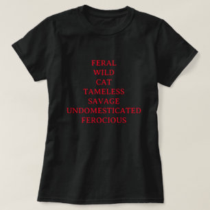 T-SHIRT CHAT SAUVAGE SANS MESURE ÉPARGNE FÉROCIEUSE NON ES