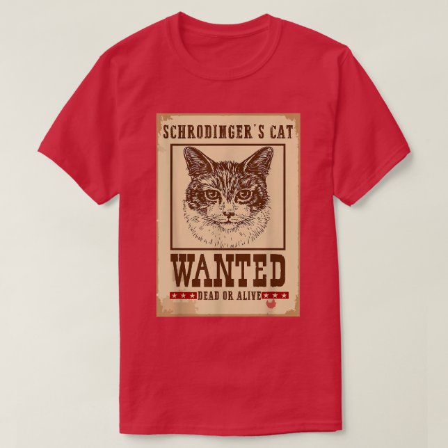 T-shirt Chat Schrodinger Physi quantique Recherché mort ou (Design devant)