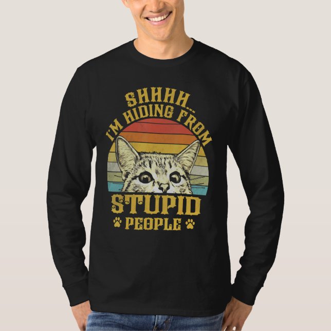 T-shirt Chat Shhh Je Me Cache De Gens Stupides (Devant)