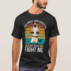 T-shirt Chat Siamois Petit Et Sensible Me Bats Dur Kit