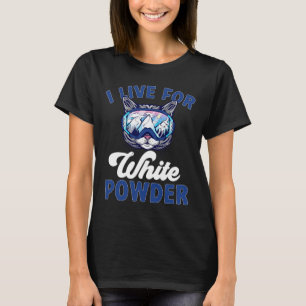 T-shirt Chat Skiing Outfit I Live For White Powder Nordic
