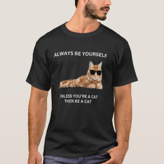 T-shirt Chat Soyez Vous-Même Sauf Si Vous Êtes Un Chat Tie