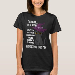 T-shirt Chat Trick or treat Je suis obligé d'être ici à Ha