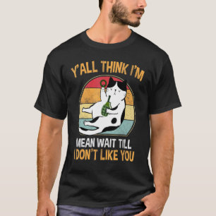 T-shirt Chat vous pensez que je suis méchant attendez jusq