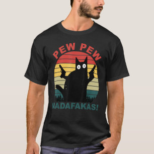 T-shirt Chats amusants Pew Pew Madafakas Cat