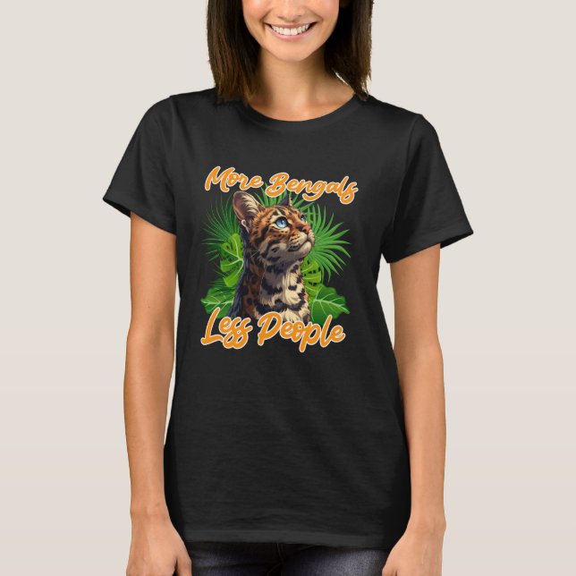 T-shirt Chats Bengale MORE BENGALS LESS PEOPLE Drôle Benga (Devant)