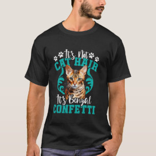 T-shirt Chats Bengale NOT POILS DE CHAT C'EST DU CONFETTI