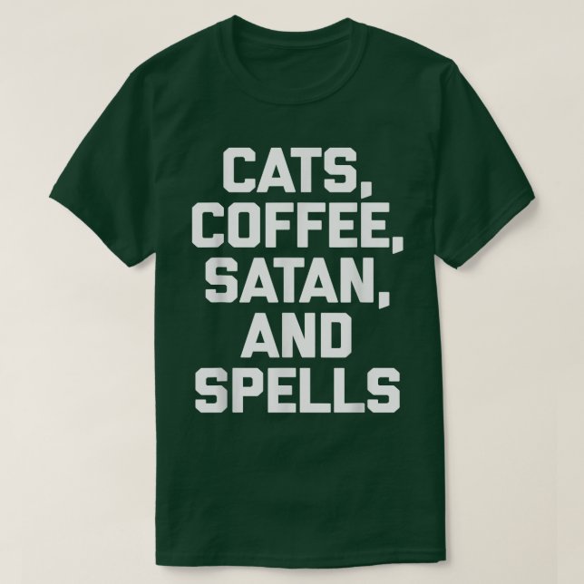 T-shirt Chats, Café, Satan & Spells Drôle Dire Sorcière (Design devant)