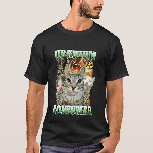 T-shirt Chats drôles Memes Dank Uranium Consommateur Chat  (Devant)