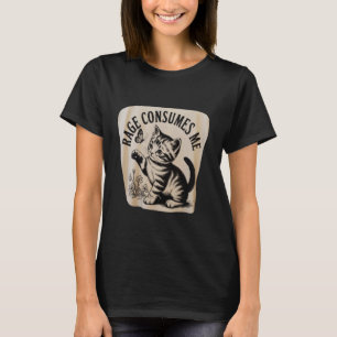 T-shirt Chats Drôles Rage Me Consume Kitten
