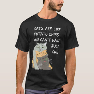 T-shirt Chats Drôles sont Comme des Chips de Pomme de Terr