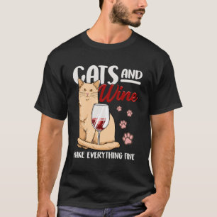 T-shirt Chats Et Vins Font Tout Beau Amoureux des chats Dr