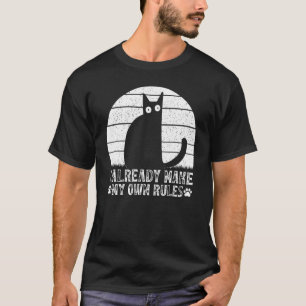 T-shirt Chats Je Fais Déjà Mes Propres Règles Je  Mème De 