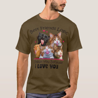 T-shirt Chats Meilleur ami logique je vous insulte parce q