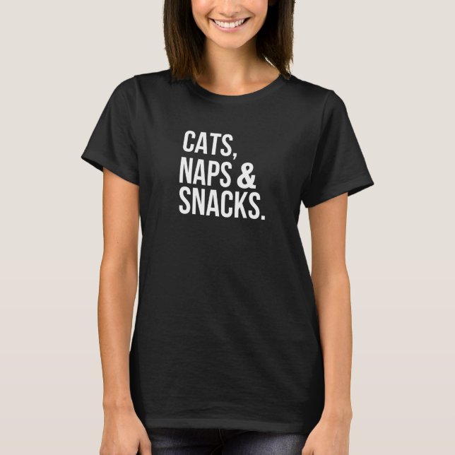 T-shirt Chats Naps & Snacks Propriétaire Chat Napping Snac (Devant)