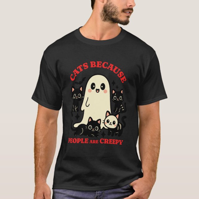 T-shirt Chats Parce que les gens sont effrayants Funny Gho (Devant)