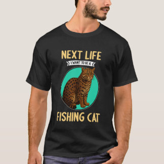 T-shirt Chats Pêcheurs Dans la prochaine vie je veux être