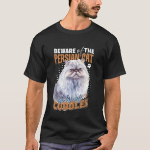 T-shirt Chats Persans ATTENTION AUX CÂLINS DE CHAT PERSAN