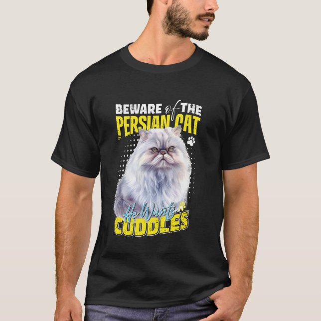 T-shirt Chats Persans ATTENTION AUX CÂLINS DE CHAT PERSAN  (Devant)