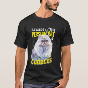 T-shirt Chats Persans ATTENTION AUX CÂLINS DE CHAT PERSAN