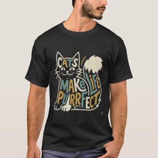 T-shirt Chats Rendent La Vie Parfaite Design