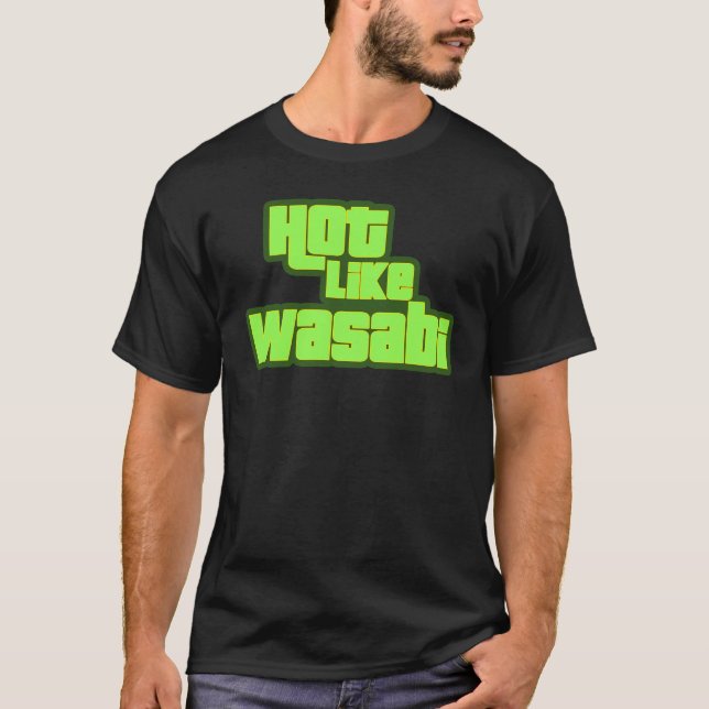 T-shirt Chaud comme le wasabi (Devant)