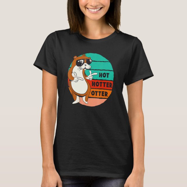 T-shirt Chaud Hotter Otter Drôle Dire Eau Marten Sweet O (Devant)