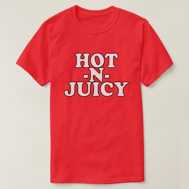 T-SHIRT CHAUD N JUICY (Design devant)