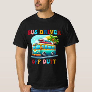 T-shirt Chauffeur d'autobus hors service Dernier jour de l