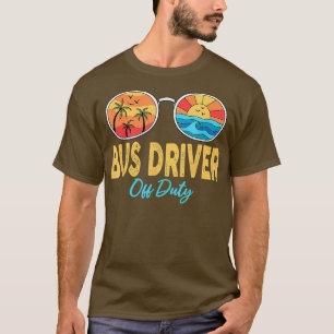 T-shirt Chauffeur D'Autobus Lunettes De Soleil Hors Servic