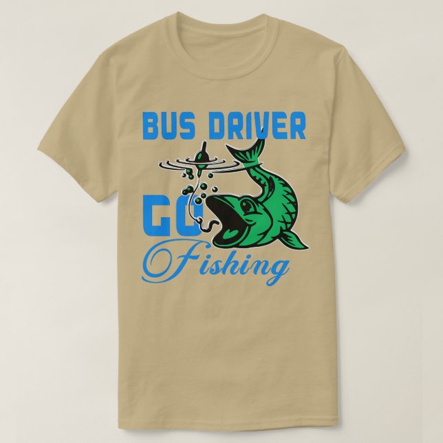T-shirt chauffeur de bus aller à la pêche (Design devant)