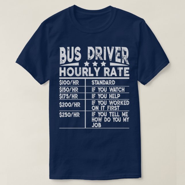 T-shirt Chauffeur de bus drôle Prix horaire Cadeau (Design devant)