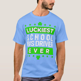 T-shirt Chauffeur de bus le plus chanceux jamais conduisan