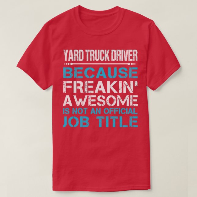T-shirt Chauffeur de camion de triage Freaking Awesome Job (Design devant)