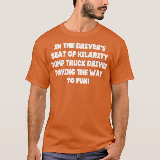 T-shirt Chauffeur de camion de vidange pavant la voie pour