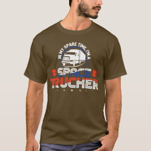 T-shirt Chauffeur de camion Je suis un Trucker spatial 18