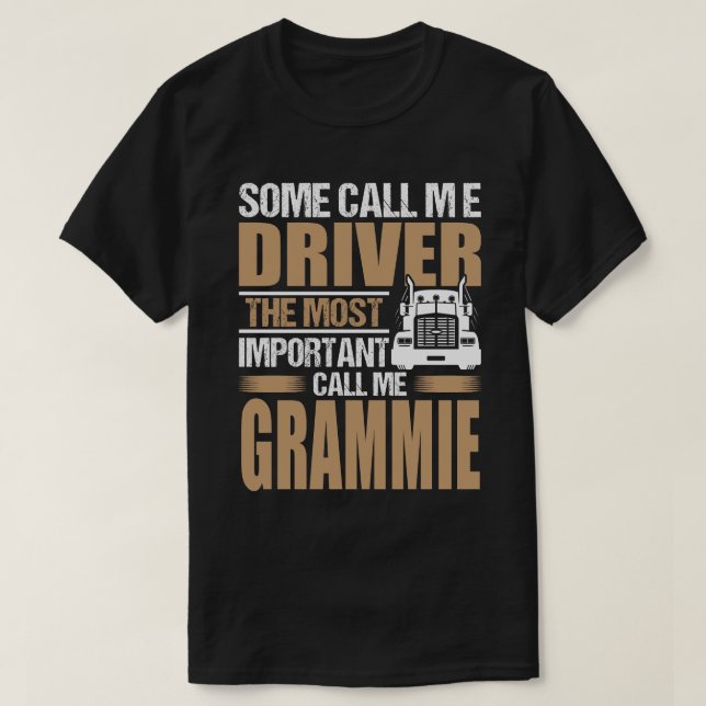 T-shirt Chauffeur de camion Le plus important Call Me GRAM (Design devant)