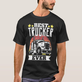 T-shirt Chauffeur de camion meilleur camion jamais