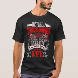 T-shirt Chauffeur de camion retraité Gérer femme Camionneu