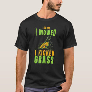 T-shirt Chauffeur De Pelouse Je Suis Venu Je Faisais Du Ja