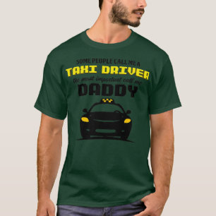 T-shirt Chauffeur De Taxi Certaines Personnes M'Appellent 