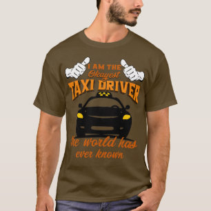 T-shirt Chauffeur De Taxi Je Suis Le Chauffeur De Taxi Oka