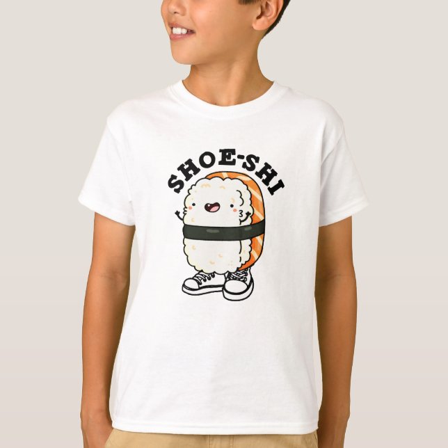 T-shirt Chaussure-shi Funny Sushi Pun (Devant)